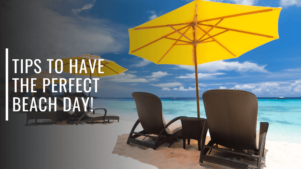 Tips & Tricks to Have The Perfect Beach Day